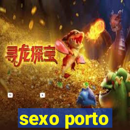 sexo porto